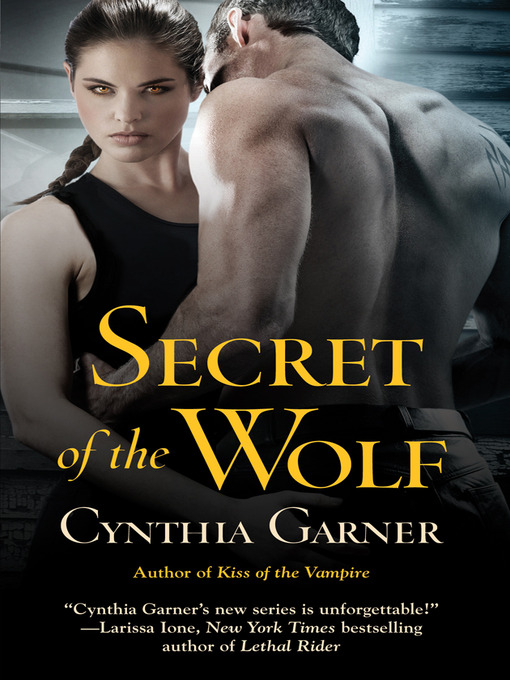 Title details for Secret of the Wolf by Cynthia Garner - Available